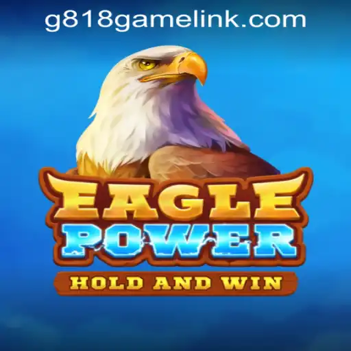Experience the Thrill of EaglePower: A Dive into the G818 Game PH Casino Extravaganza
