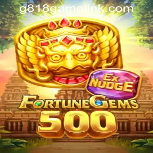 Experience the Thrills of FortuneGems500 at G818 Game PH Casino