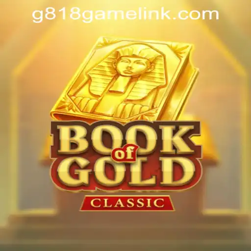 Discovering the Thrills of BookOfGoldClassic: A Dive into the G818 Game PH Casino