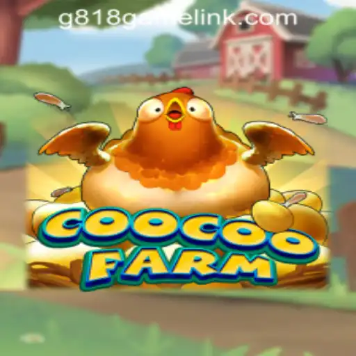 Exploring the Excitement of CooCooFarm in the G818 Game PH Casino