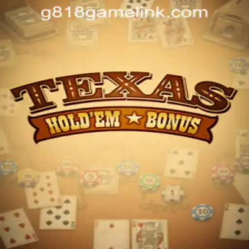 The Exciting World of Texas Hold'em Bonus: A Key Attraction at G818 Game PH Casino